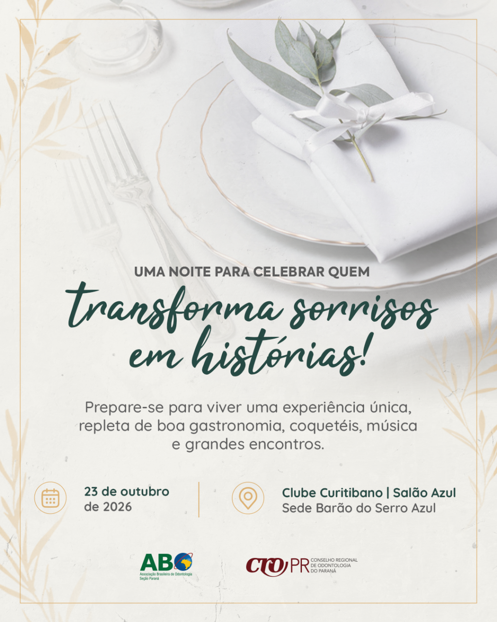 A ABO-PR e CRO-PR convidam para uma noite especial em homenagem aos cirurgiões-dentistas.